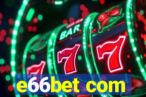 e66bet com